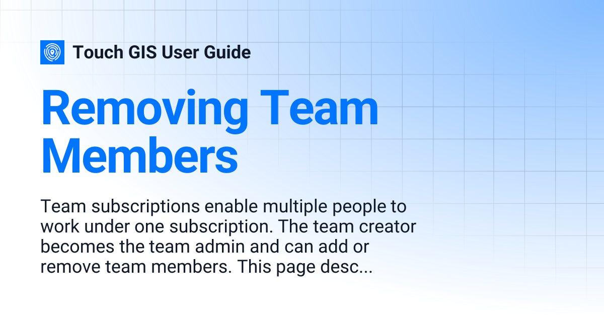 Removing Team Members | Touch GIS User Guide